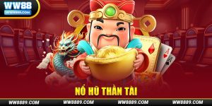 Nổ hũ thần tài tại WW88
