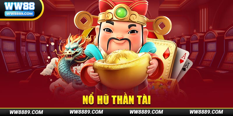 Nổ hũ thần tài tại WW88